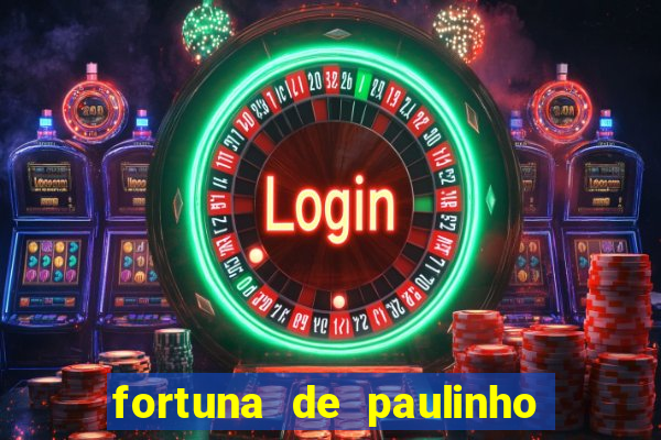 fortuna de paulinho roupa nova